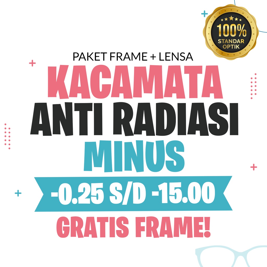 Kacamata Anti Radiasi Minus (-0.25 s/d -15.00) - GRATIS FRAME / Frame Bebas Pilih Di Etalase Toko Sh