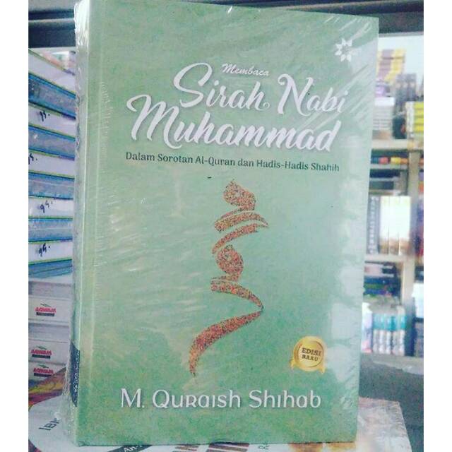 Membaca Sirah Nabi Muhammad - M Quraish Shihab