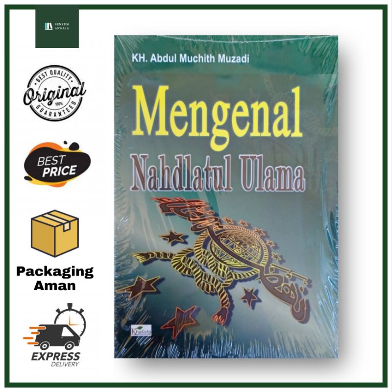 Mengenal Nahdlatul Ulama - KH. A. Muchith Muzadi - Khalista