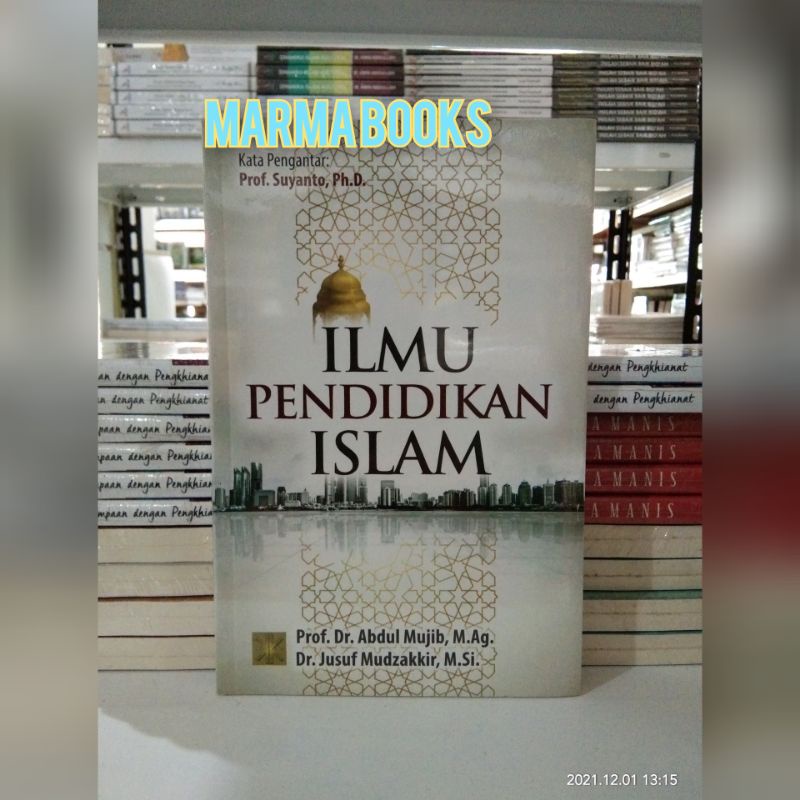 Ilmu Pendidikan Islam Abdul Mujib - Kencana ORIGINAL
