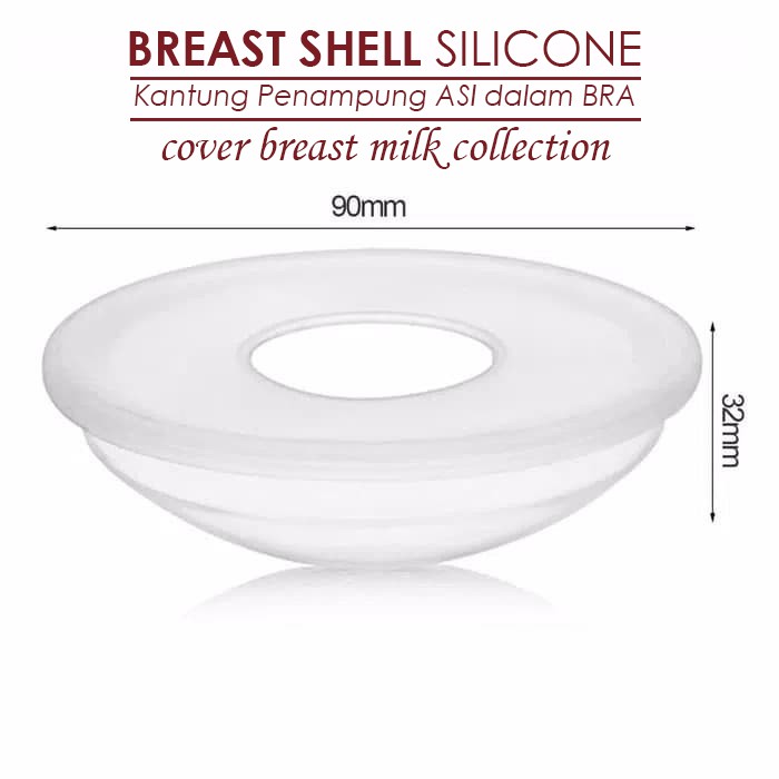 BREAST SHELL SILICONE - Kantung Penampung ASI Dalam Bra Cover Breast Milk Collection