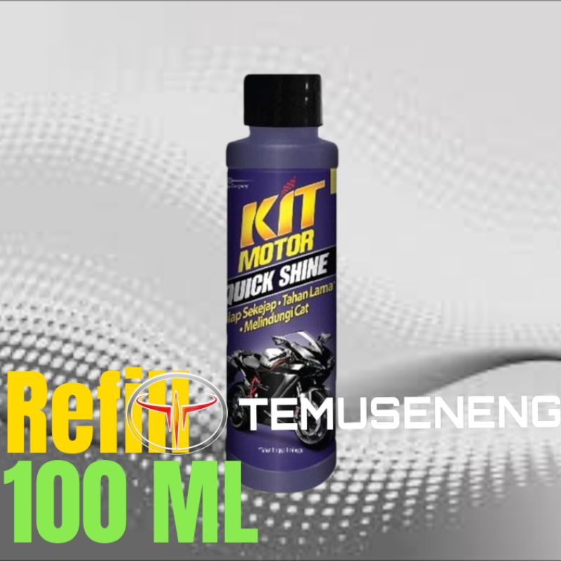 Kit Motor Quick Shine 100Ml Refil Praktis Pengkilap Body Motor Murah