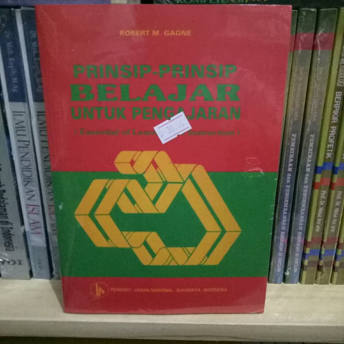 Prinsip - Prinsip Belajar Untuk Pengajaran - Robert M Gagne
