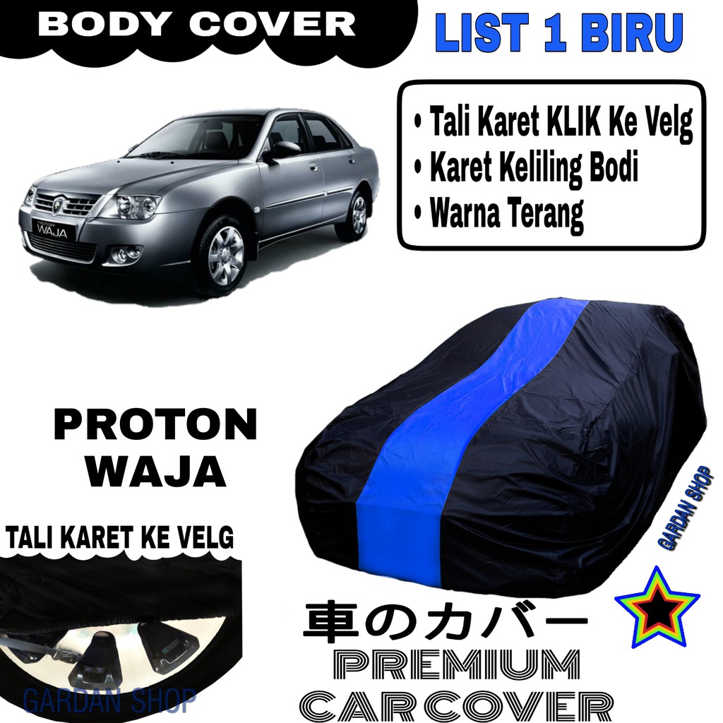 Body Cover PROTON WAJA List Single BIRU Sarung Mobil Penutup Waja PREMIUM