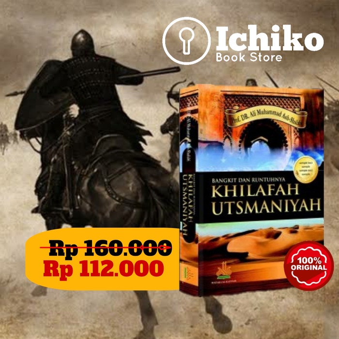 

PROMO!!! ORIGINAL - BANGKIT DAN RUNTUHNYA KHILAFAH UTSMANIYAH - SEJARAH ISLAM TERLARIS