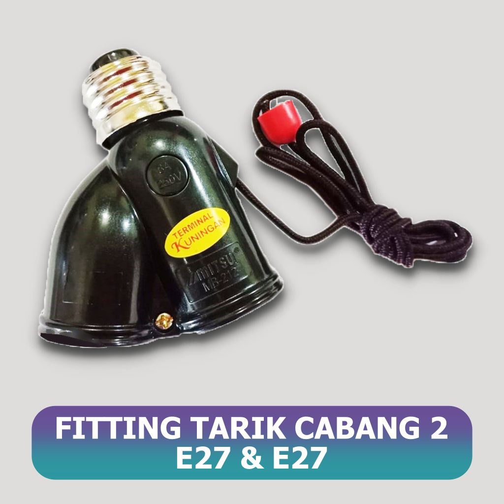 Fitting Tarik Cabang 2 MITSUI Kuningan SNI Fiting Lampu Double Gantung Fitting Tarik