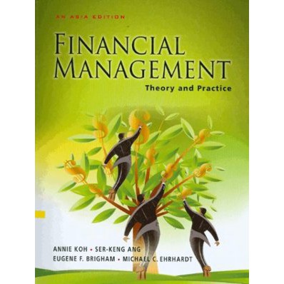 Financial Management Theory and Practice An Asia Edition by Brigham