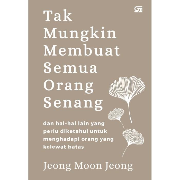 

Tak Mungkin Membuat Semua Orang Senang - Jeong Moon Jeong Best Seller