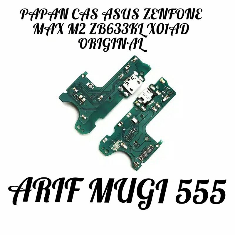 FLEXIBEL BOARD PAPAN CAS CHARGER ASUS ZENFONE MAX M2 ZB633KL X01AD PLUG IN MIC ORIGINAL