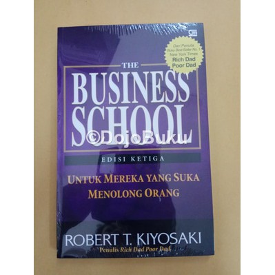 Rich Dad's The Business School - Edisi Revisi by Robert T.kiyosaki