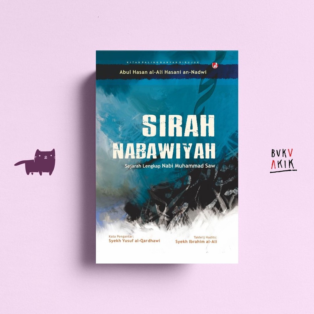 Sirah Nabawiyah: Sejarah Lengkap Nabi Muhammad SAW