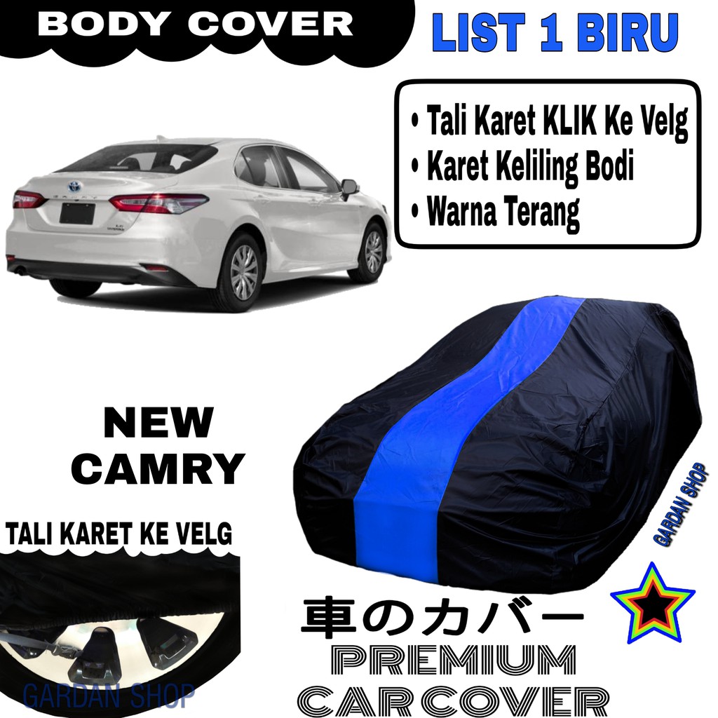 Body Cover NEW CAMRY List Single BIRU Sarung Mobil Penutup Camry PREMIUM