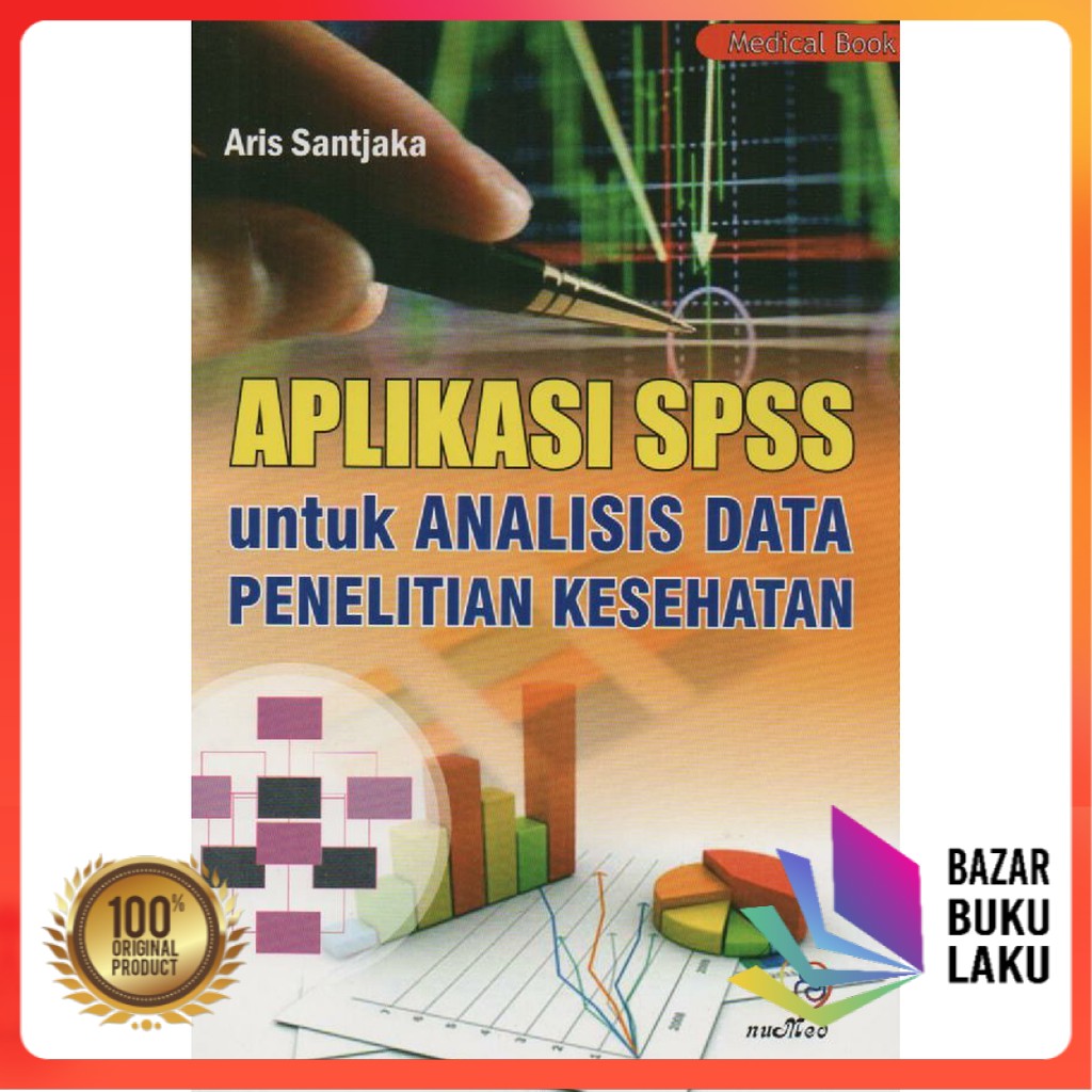 Aplikasi Spss Untuk Analisis Data Penelitian Kesehatan Shopee Indonesia