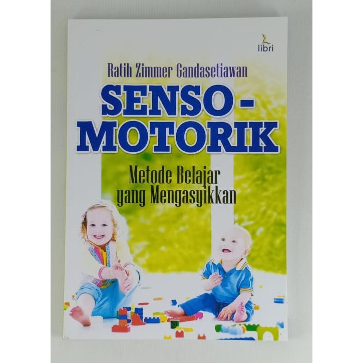 

SENSOMOTORIK (Metode Belajar yang Mengasyikkan)