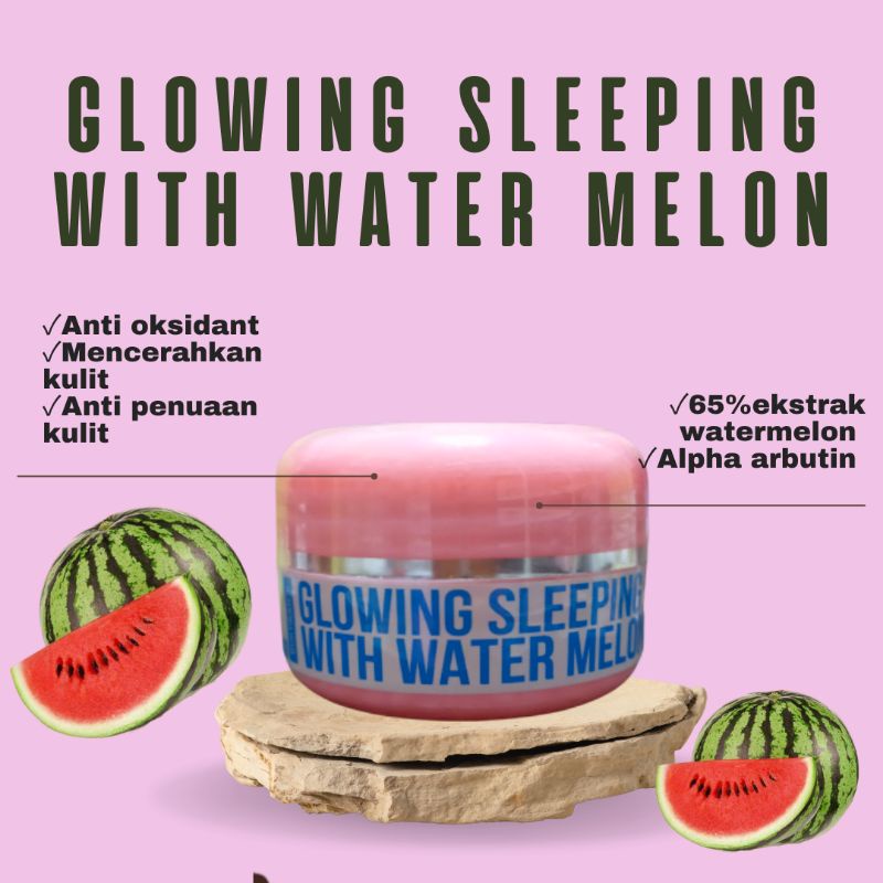 GLOWING SLEEPING MASK WITH WATER MELON 30GR