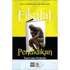 FILSAFAT PENDIDIKAN teori dan praktik