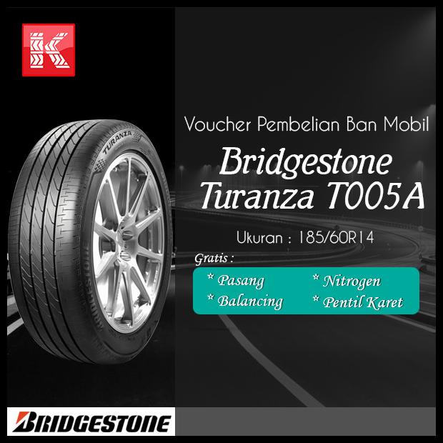 Ban Mobil City Z Bridgestone Turanza T005A 185/60 R14 82V Voucher