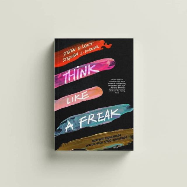 Think Like a Freak - Steven D. Levitt dan Stephen J. Dubner