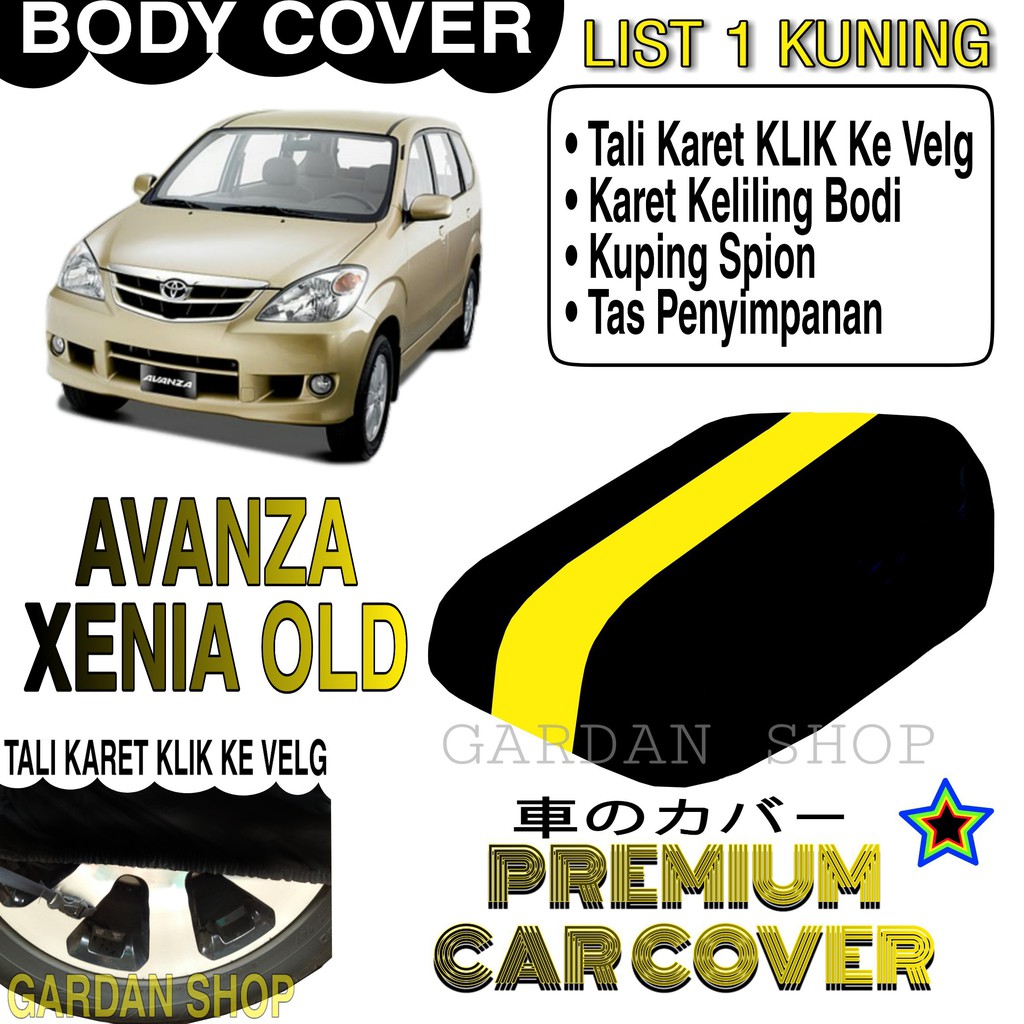 Body Cover AVANZA XENIA OLD List KUNING Penutup Pelindung Bodi Mobil Avanza Xenia Old PREMIUM Yellow