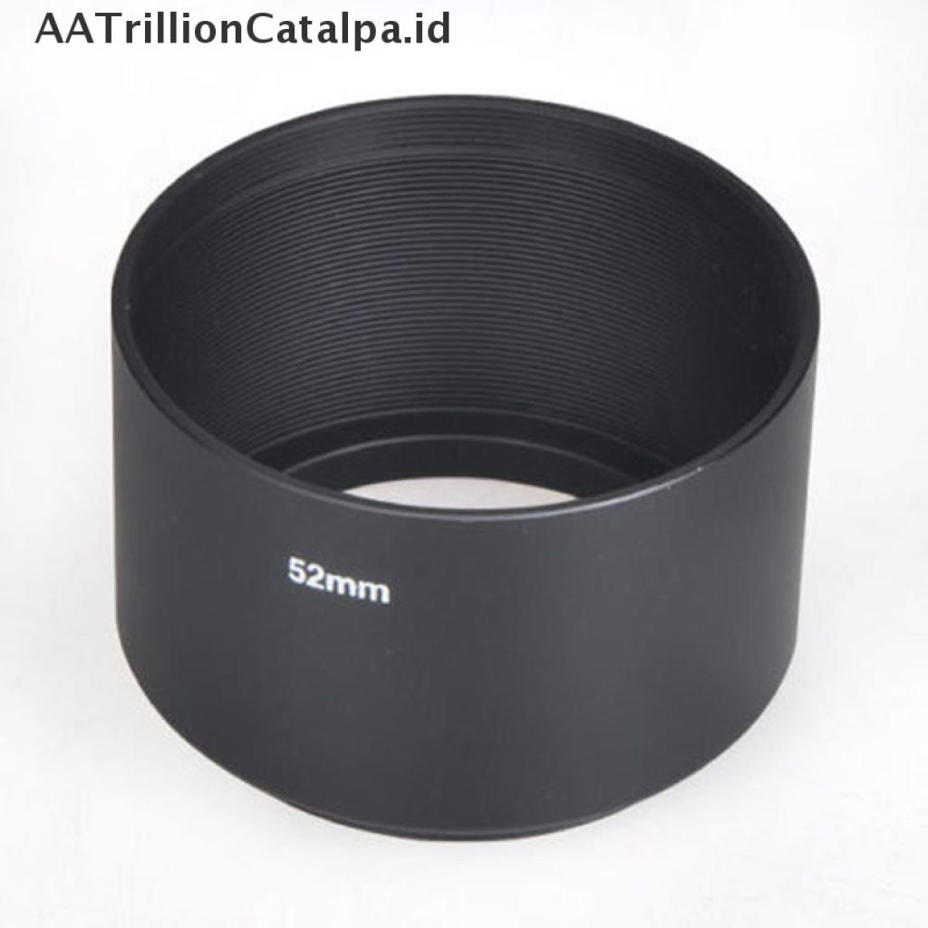 (AATrillionCatalpa) Hood Lensa Kamera 52mm Bahan Metal Untuk Canon Nikon Pentax Sony Olympus