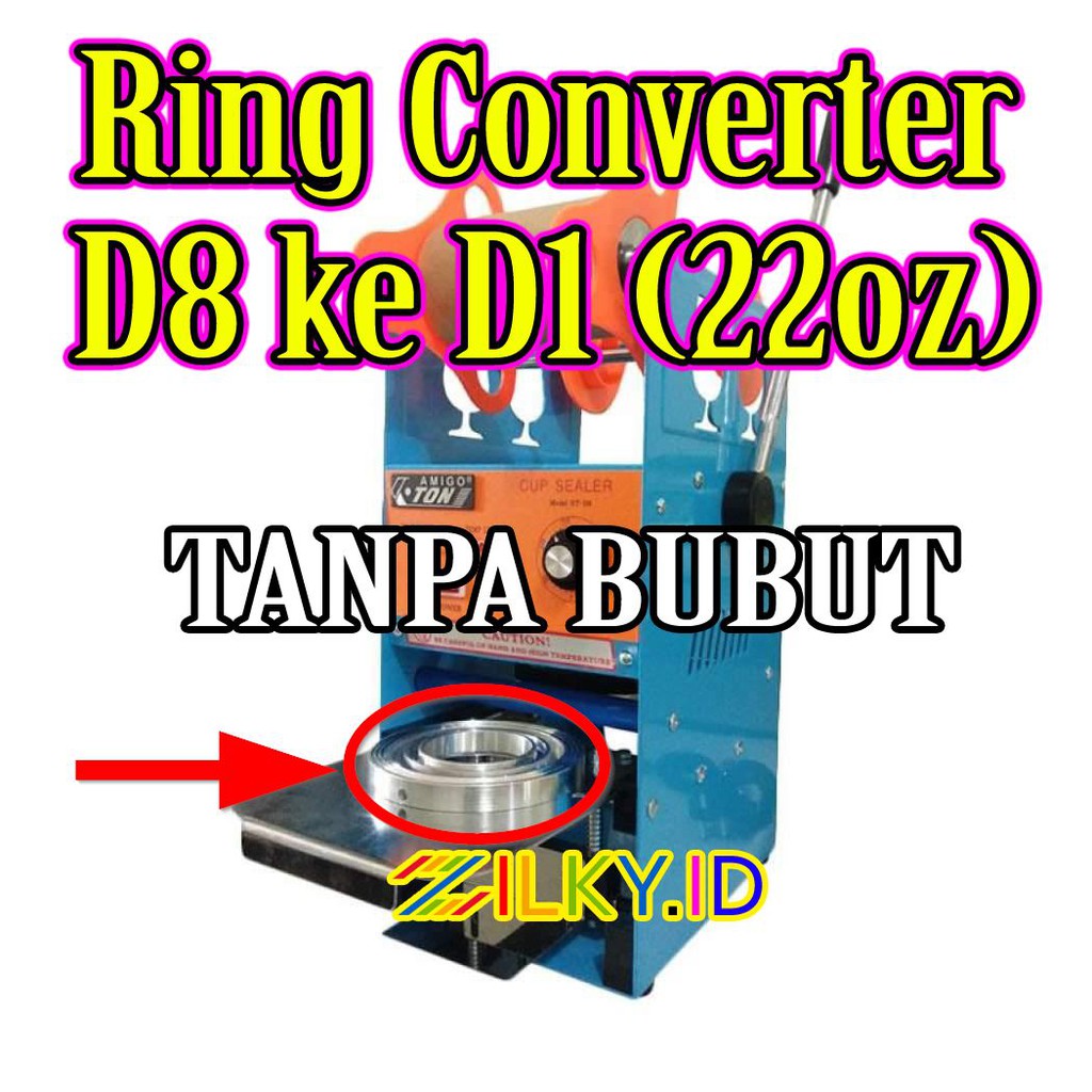 Ring Converter Mesin Cup Sealer Eton ET D8 ET-D8 12oz 14oz 16oz 12 14 16 oz Ke D1 ET-D1 22oz 22 oz