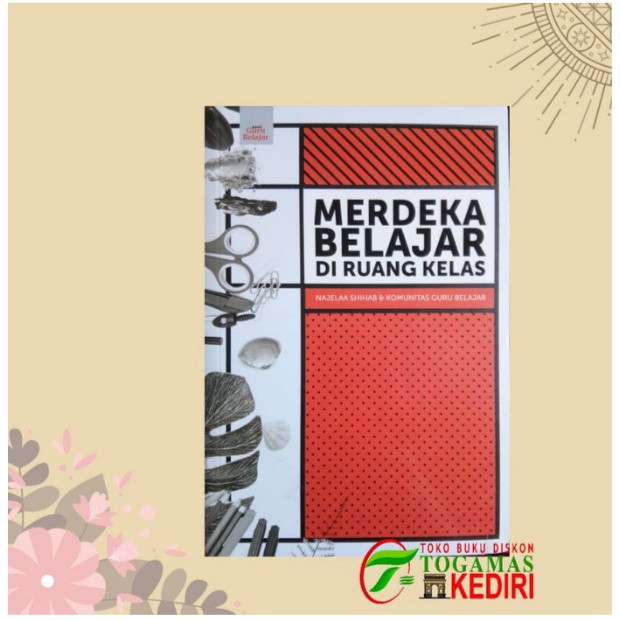 MERDEKA BELAJAR DI RUANG KELAS
