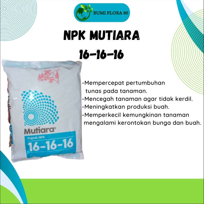 Pupuk NPK Mutiara 16 16 16 1kg/ Pupuk Tanaman Daun Buah & Bunga