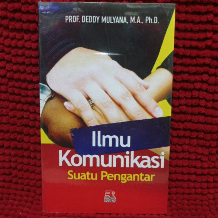 Jual Deddy mulyana buku Ilmu komunikasi suatu pengantar | Shopee Indonesia