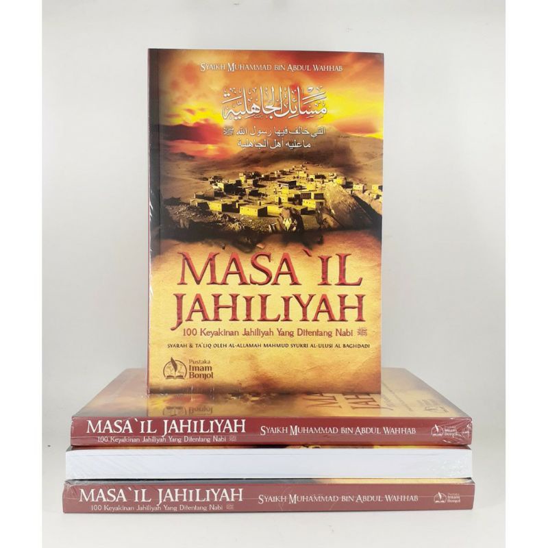 MASA IL JAHILIYAH-100 Keyakinan Jahiliyah yang Ditentang Nabi