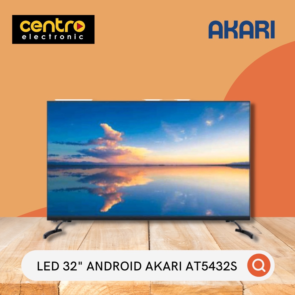 AKARI LED TV ANDROID 32 INCH AT5432S