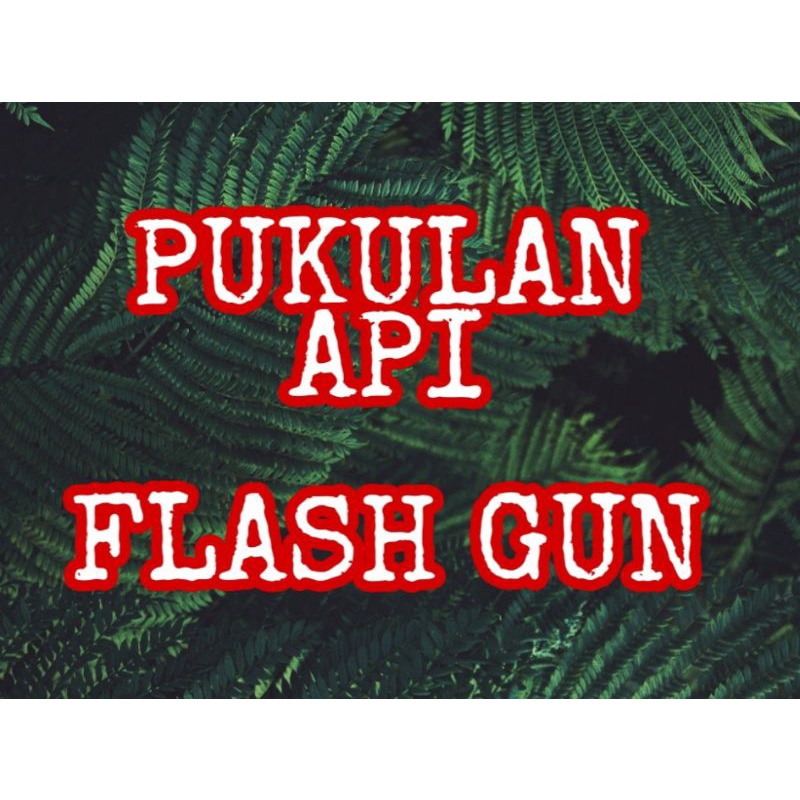 ALAT SULAP FLASHGUN-SEMBURAN API-TANGAN KELUAR API-SULAP API