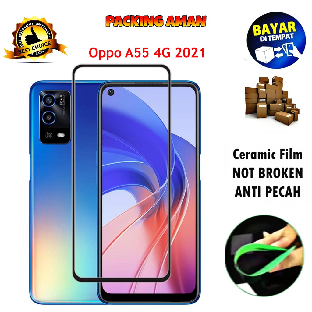 Tempered Glass Oppo A55 4G 2021 FULL COVER FULL SCREEN Ceramic Film Anti Gores