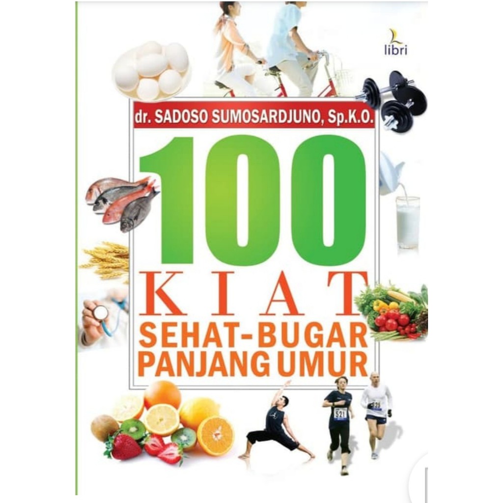 

100 Kiat Sehat - Bugar Panjang Umur