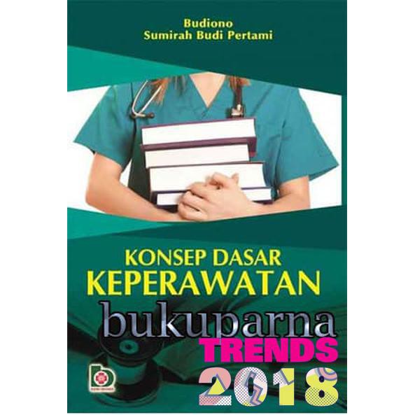 Buku Konsep Dasar Keperawatan H Budiono Skp M Kes Dan Hj Sumira Shopee Indonesia
