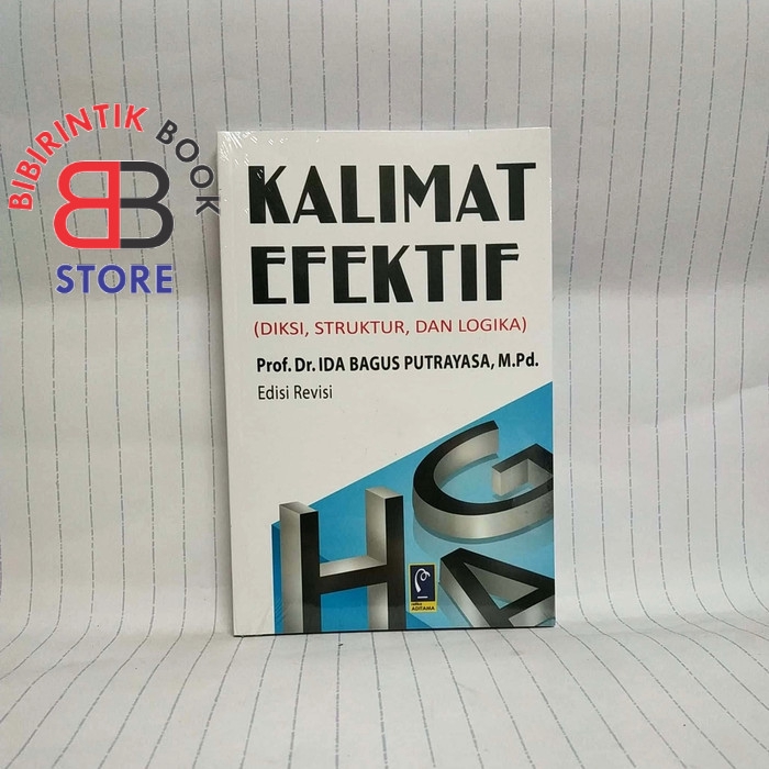 

KALIMAT EFEKTIF DIKSI, STRUKTUR, DAN LOGIKA