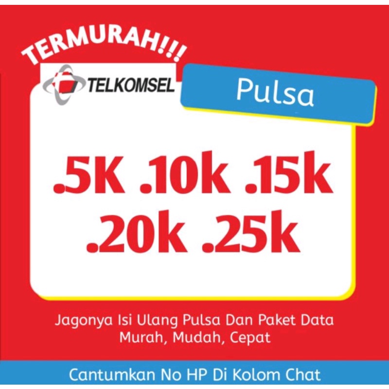 TERMURAH Pulsa Telkomsel/As 5k,10k,15k,20k,25k