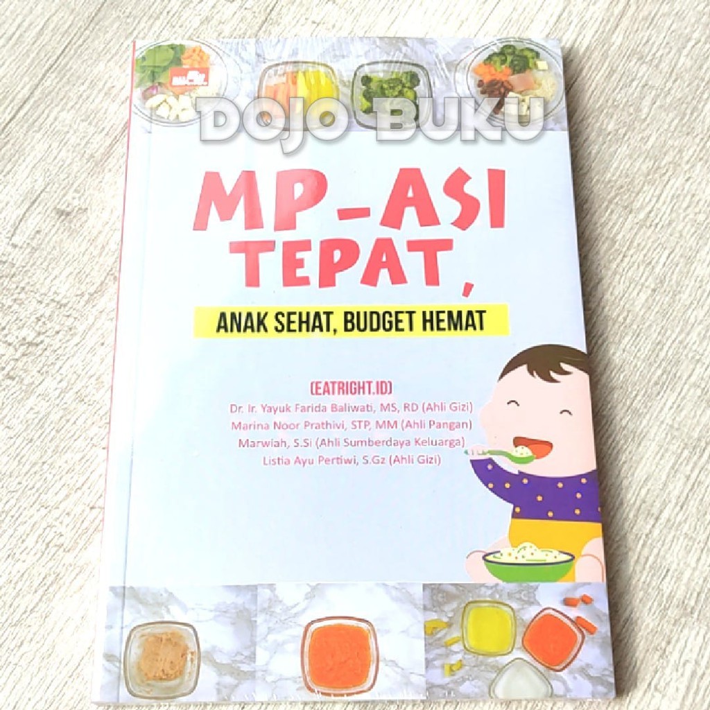 MP-ASI Tepat, Anak Sehat, Budget Hemat Dr. Ir. Yayuk Farida Baliwati d