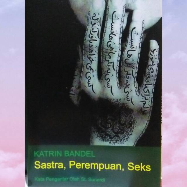 Sastra Perempuan Seks - Katrin Bandel