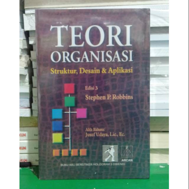 

TEORI ORGANISASI STRUKTUR, DESAIN & APLIKASI EDISI 3 PENULIS STEPHEN P. ROBBINS