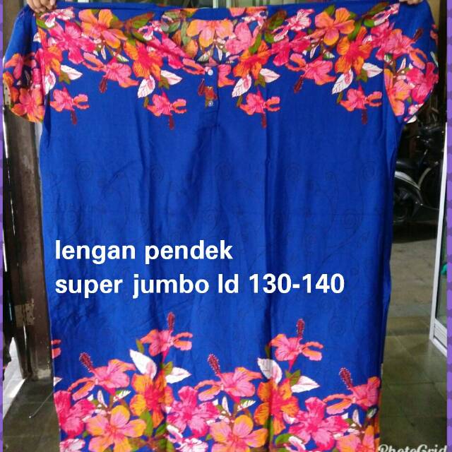 DASTER LENGAN PENDEK SUPER JUMBO,LD 130-140