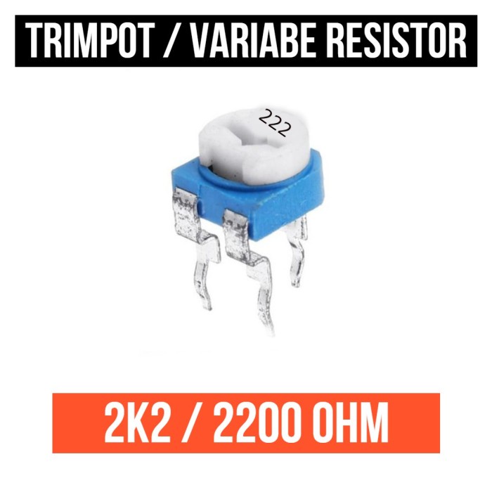 Resistor Trimpot 2k2 222 Kilo Ohm Trimmer Potensiometer 2200 Variable