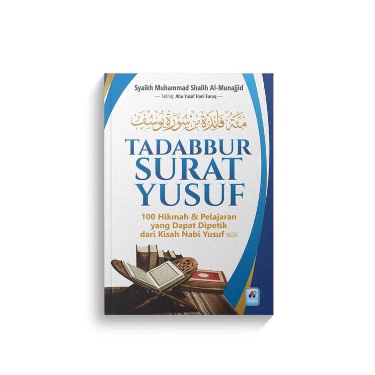 

Tadabbur Surat Yusuf