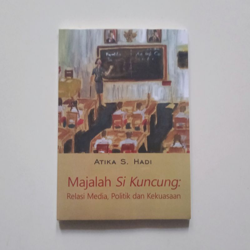 Majalah Si Kuncung - Relasi Media Politik & Kekuasaan - Kendi