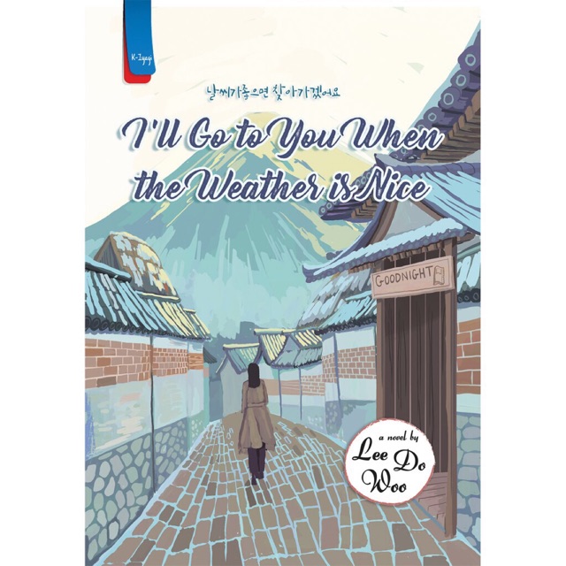Novel I'LL GO TO YOU WHEN THE WEATHER IS FINE