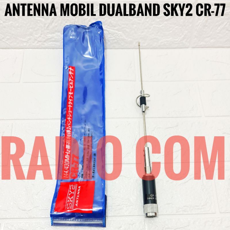 ANTENA MOBIL CR77 SKY CR77 DIAMOND CR-77 DUALBAND / ANTENA RADIO RIG MINI DIAMOND D-ANTENA CR77 DUALBAND