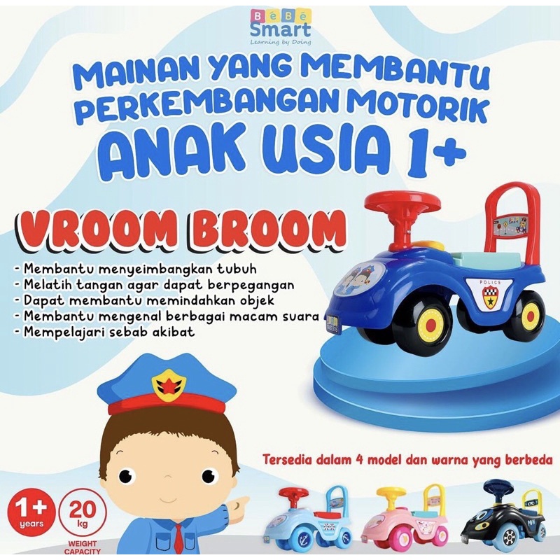 Bebesmart Ride On Vroom Broom usia 12m+ Bebe Smart Mainan Anak Bayi Mainan Mobil Mobilan Bebesmart