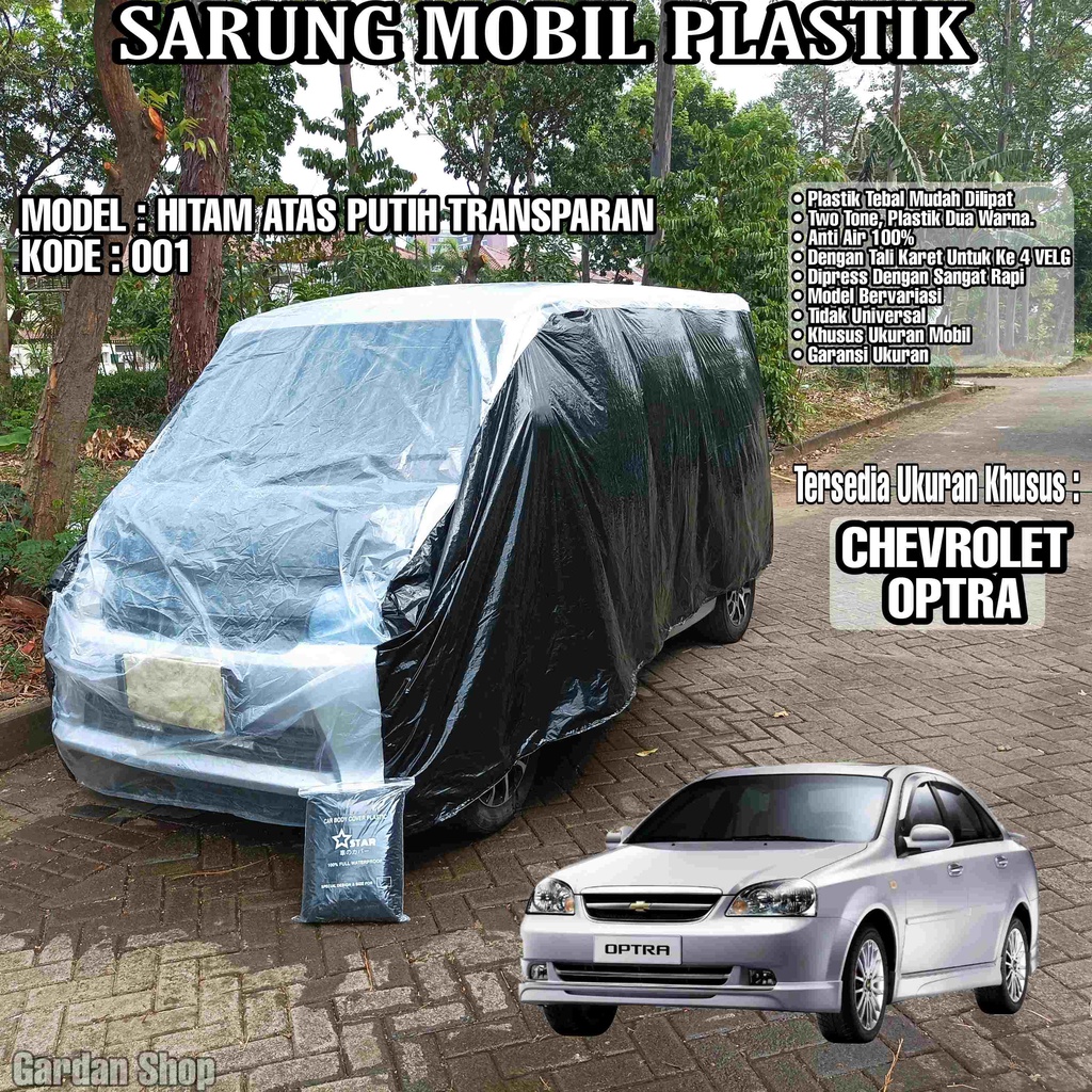 Sarung Mobil Plastik CHEVROLET OPTRA Hitam Atas Putih Transparan Full Anti Air