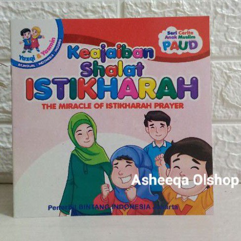Buku Cerita Anak Muslim Paud Keajaiban Shalat Istikharah