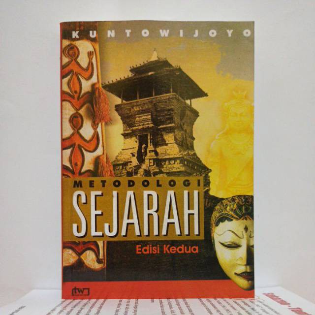 METODOLOGI SEJARAH by Kuntowijoyo