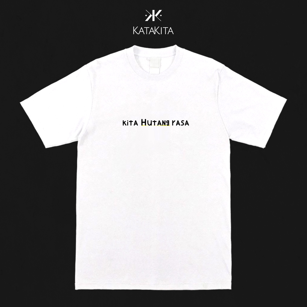 Kaos KataKita - HUTANG RASA